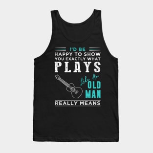 Strumming Nostalgia: Unveiling 'Old Man' Ukulele Magic in Style - Shop Now! Tank Top